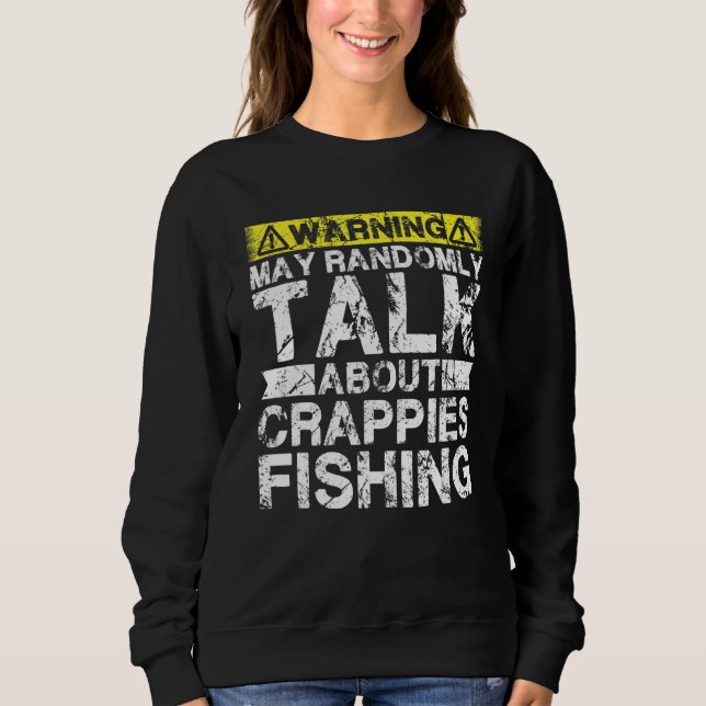 Moletom Warning May Talk About Fishing   Crappies Fish (Frente)