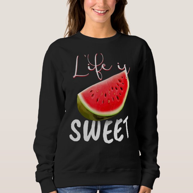 Moletom Watermelon Vegan I Life Is Sweet I Garden Nature (Frente)