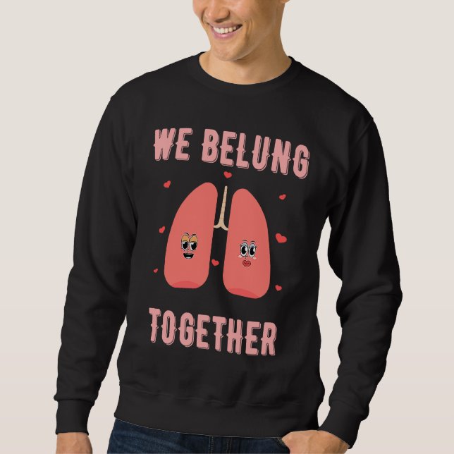 Moletom We BeLung Together Couples Valentines Day (Frente)