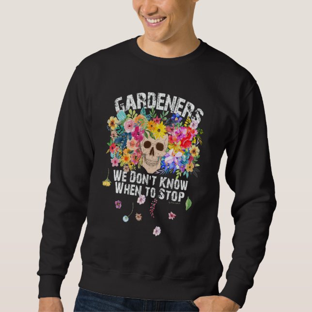 Moletom We Don't Know When To Stop Gardener Skull Flower D (Frente)