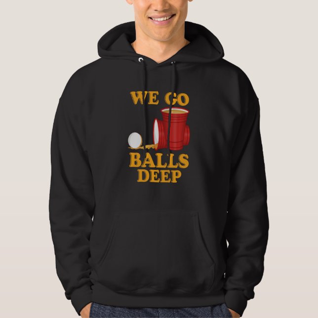 Moletom We go balls deep Beer Party Beer Pong  1 (Frente)