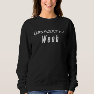 Moletom WEEB Japonês Escrevendo Funny Weeaboo Otaku Tee