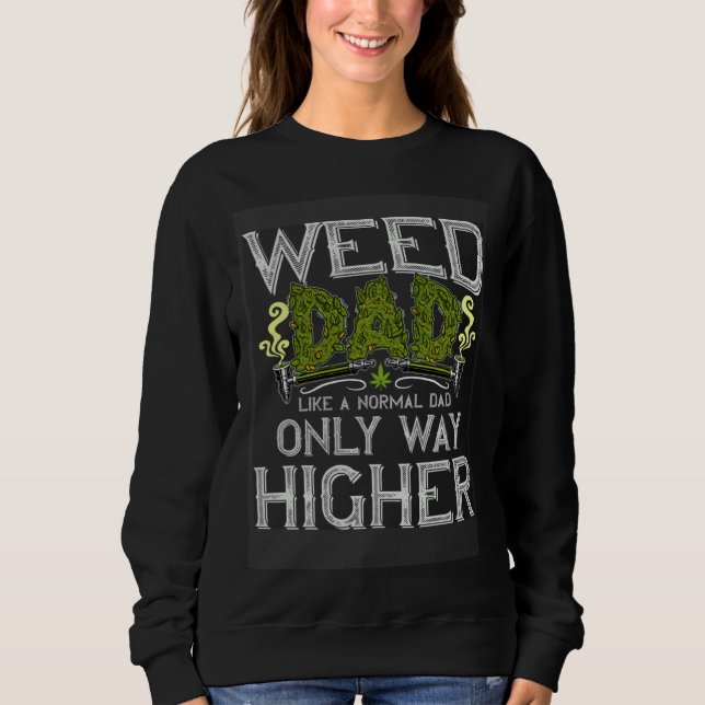 Moletom Weed Dad Like Normal Dad Only Way Higher  growers  (Frente)