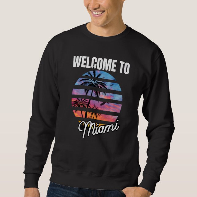 Moletom Welcome To Miami Floridian Clothing For Miami Flor (Frente)