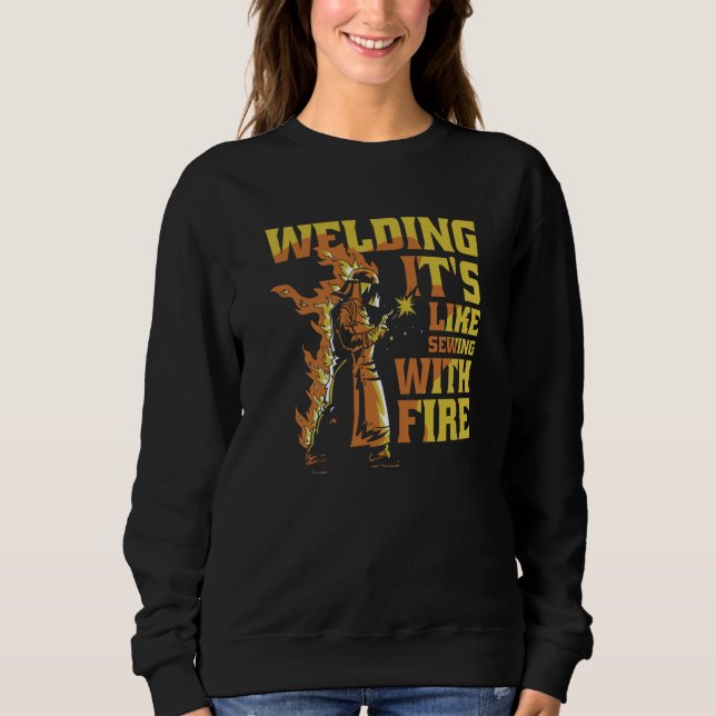 Moletom Welder  Metal Worker Welding Is Like Sewing With F (Frente)