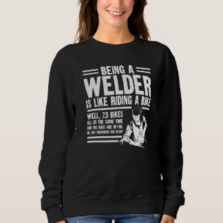 Moletom Welder Welding Vintage Being A Welder Is Like Ridi