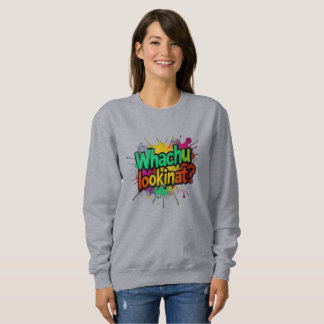 Moletom Whachu Lookinat Funny Graffiti Street Sweatshirt