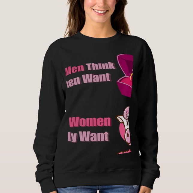 Moletom What Men Think Women Want What Women Really Want c (Frente)