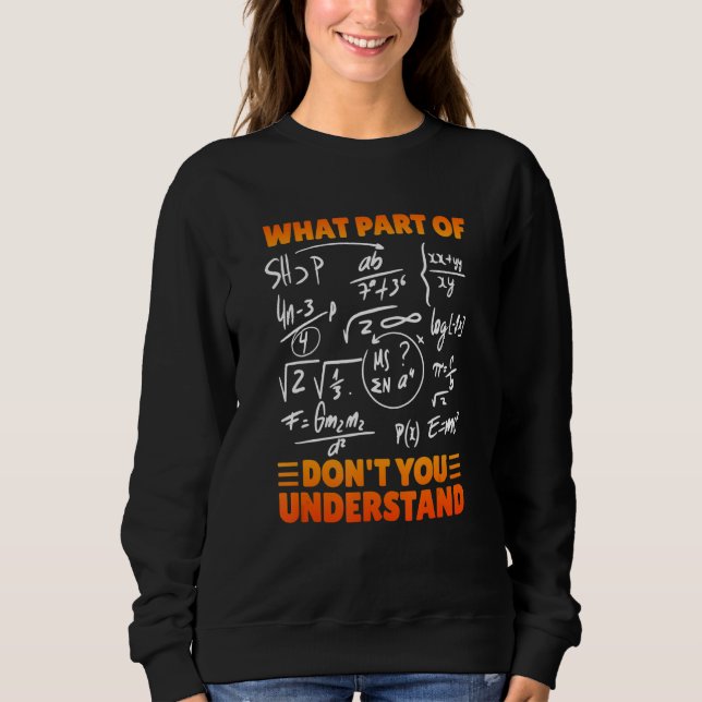 Moletom What Part Of Don't You Understand Funny Math Teach (Frente)