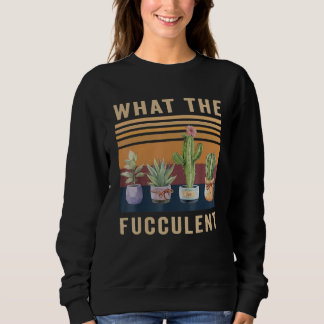 Moletom What The Fucculent Cactus Succulents Plants Garden