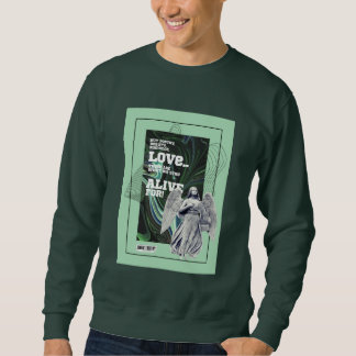 Moletom  What We Stay Alive For Poetry sweatshirt