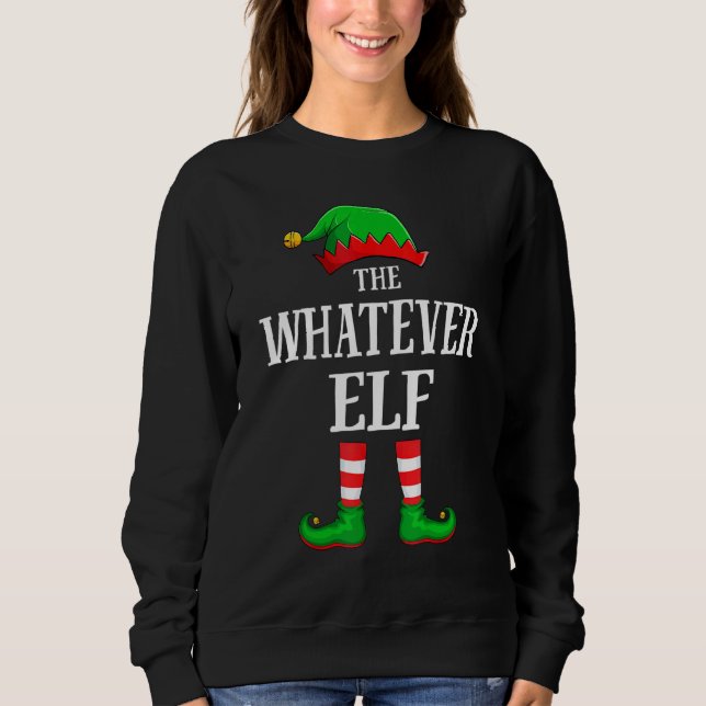 Moletom Whatever Elf Matching Family Group Christmas (Frente)