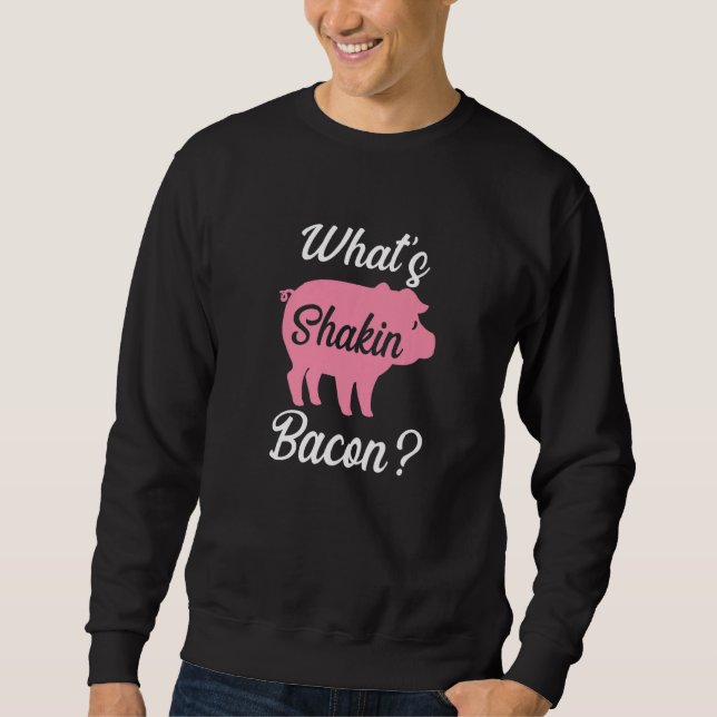 Moletom What's Shakin Bacon   (Frente)