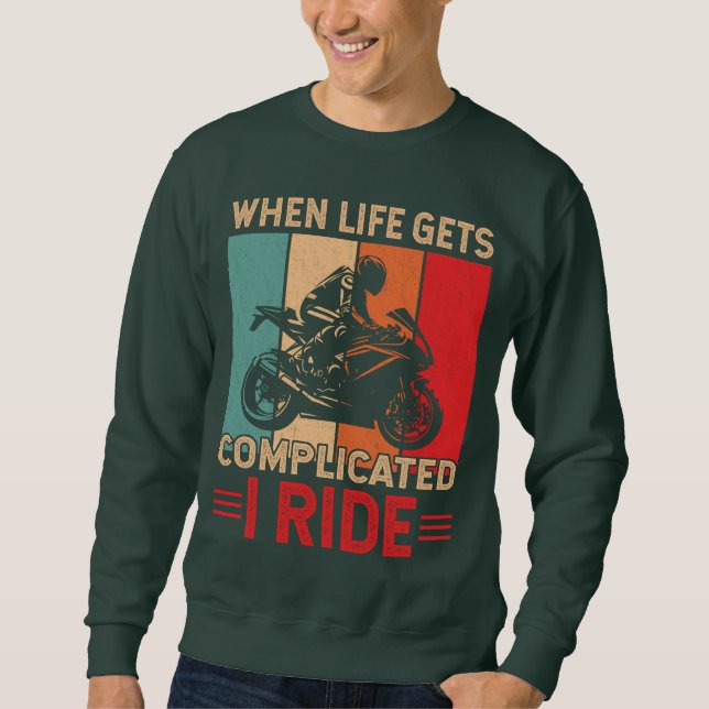 Moletom When life gets complicated I ride motorcycle Rider (Frente)