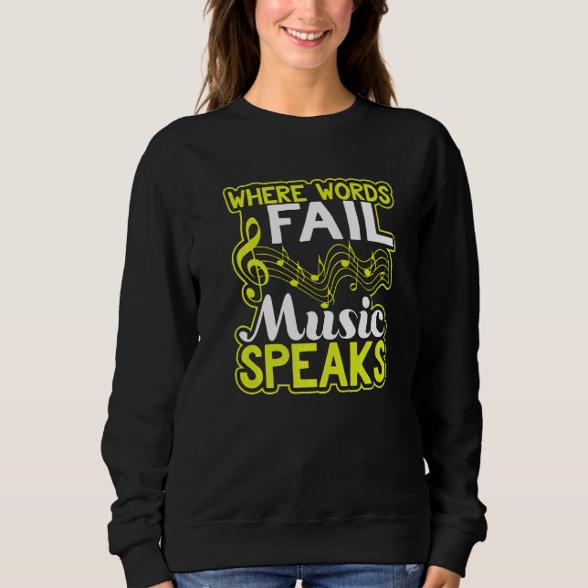 Moletom Where Words Fail Music Speaks  Musician (Frente)