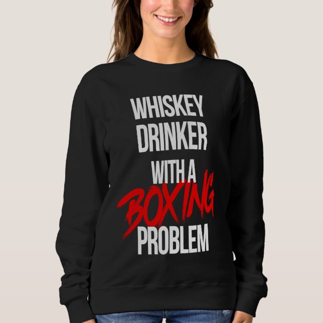 Moletom Whiskey Drinker With a Boxing Problem  Workout Box (Frente)