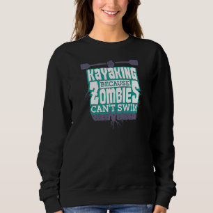 Moletom Whitewater Kayak Porque Os Zombies Não Conseguem C