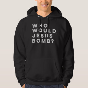 Moletom Who Would Jesus Bomb Question Anarcho-Christian T-