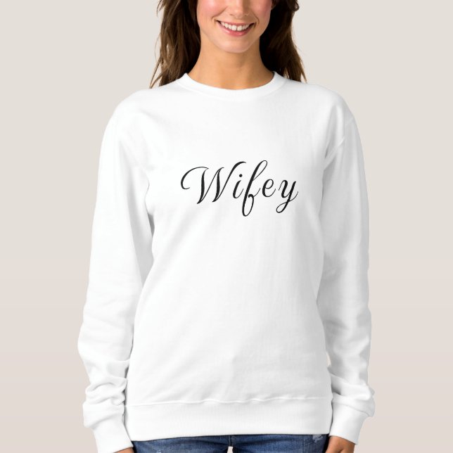 Moletom Wifey Modern Black Script White Womens (Frente)