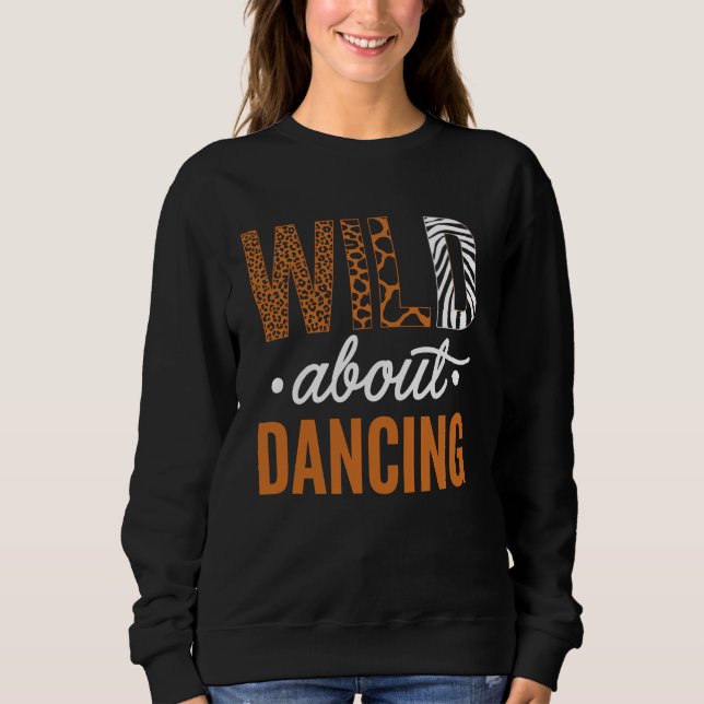 Moletom Wild About Dancing Statement Art (Frente)