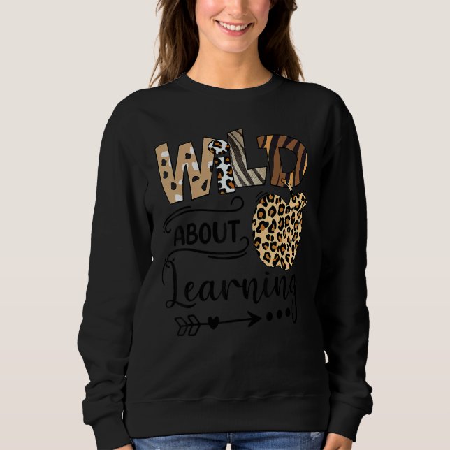Moletom Wild About Learning Teacher Back To School Teachin (Frente)