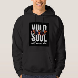 Moletom "Wild Soul Will Never Die" Hoodie
