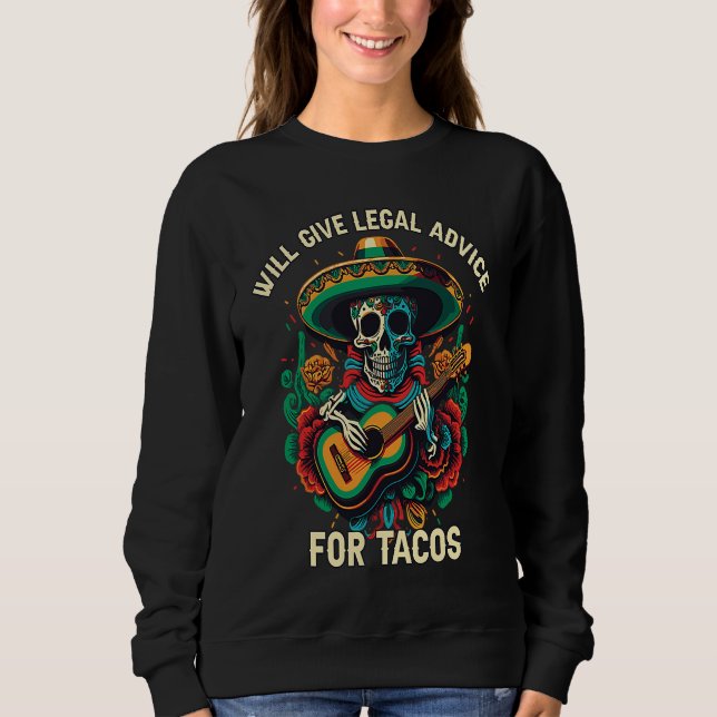 Moletom Will Give Legal Advice for Tacos Mexican Food Taco (Frente)