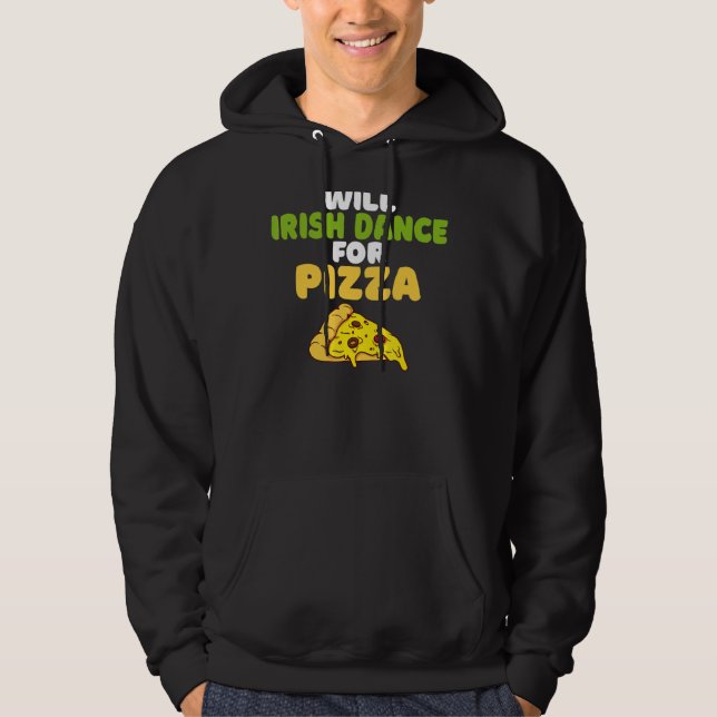 Moletom Will Irish Dance For Pizza Irish Dancer (Frente)