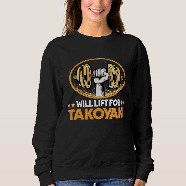 Moletom Will Lift for Takoyaki  Octopus Balls Humor (Frente)