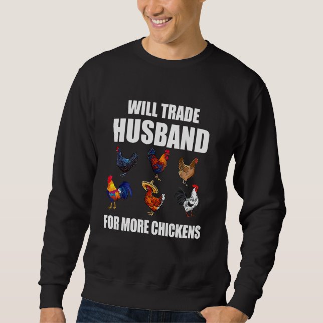 Moletom Will Trade Husband For More Chickens (Frente)