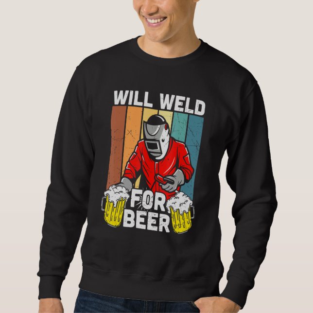 Moletom Will Weld For Beer Welder Funny Welding Welders Lo (Frente)
