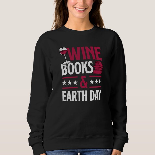Moletom Wine Books And Earth Day Red Wine Loving Book Read (Frente)