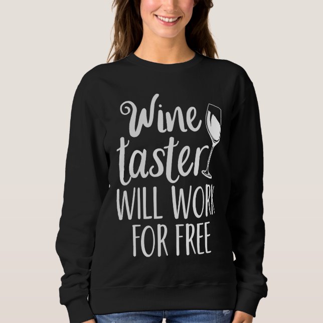 Moletom Wine Taster Will Work For Free (Frente)