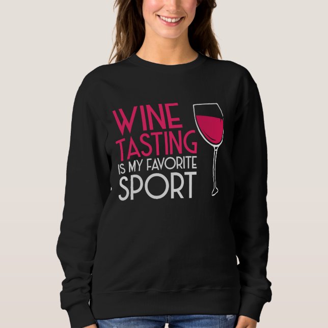 Moletom Wine Tasting Sport Drinking  Drinker Sayings Graph (Frente)