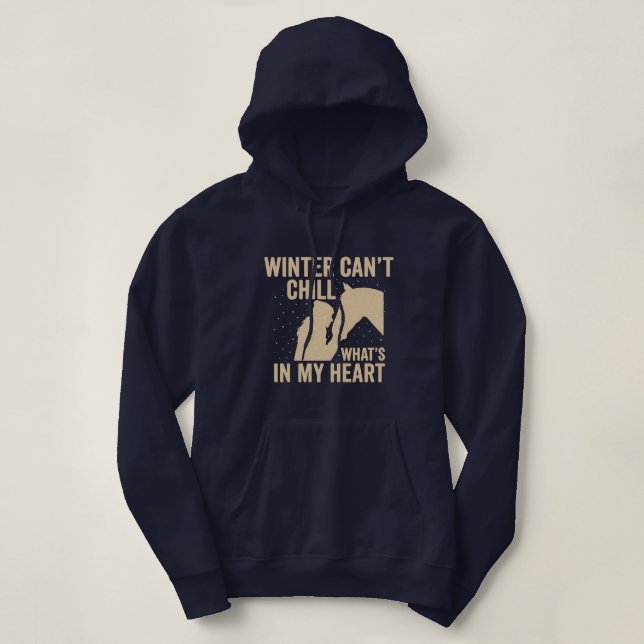 Moletom Winter Can’t Chill What’s in My Heart Horse Hoodie (Frente do Design)