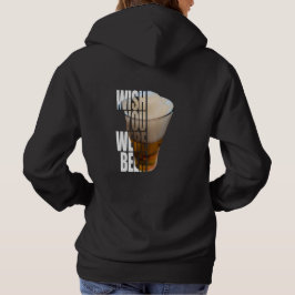 Moletom Wish You Were Beer - Funny Beer Lover Pun