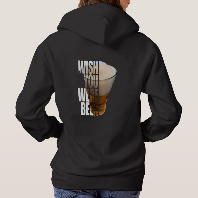 Moletom Wish You Were Beer - Funny Beer Lover Pun (Verso)