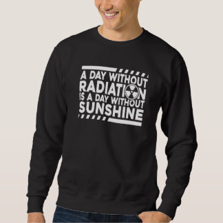 Moletom Without Radiation There Is No Sunshine Nuclear Ph