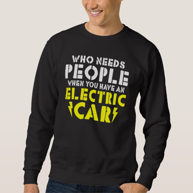 Moletom Wo needs People when you have an Electric Car (Frente)