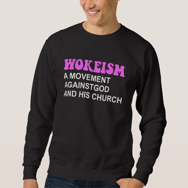 Moletom Wokeism A Movement Against God And His Church (Frente)
