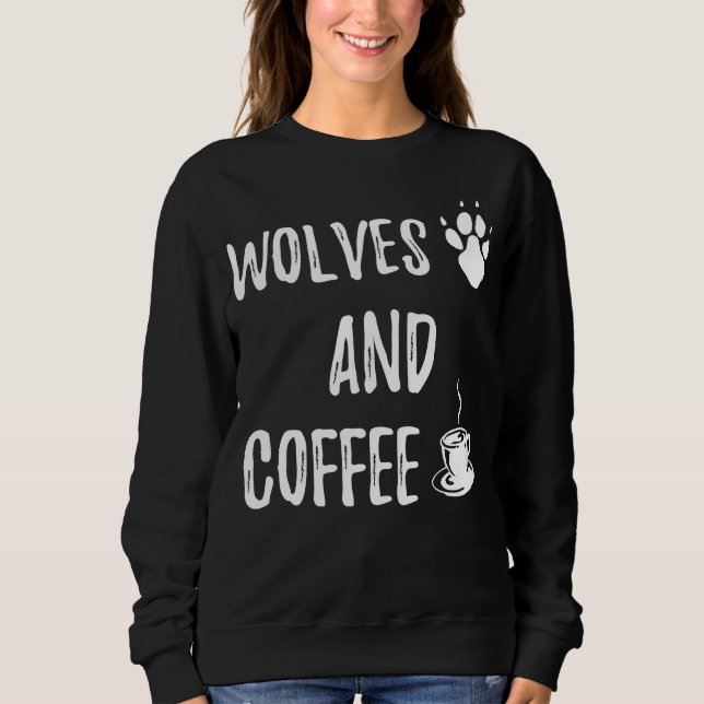 Moletom Wolves and Coffee funny cute wolf wild lover theme (Frente)