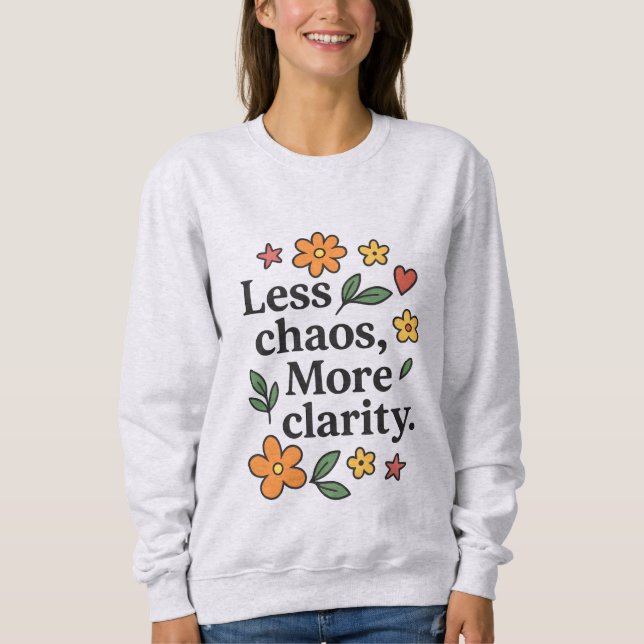 Moletom Women’s Positive Quote Hoodie – Less Chaos More  (Frente)