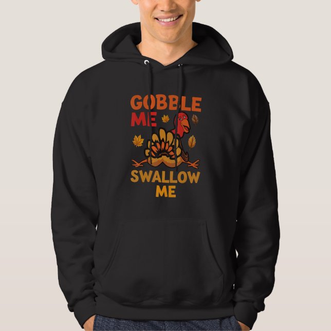 Moletom Women Thanksgiving Humor  Gobble Me Swallow Me Tur (Frente)