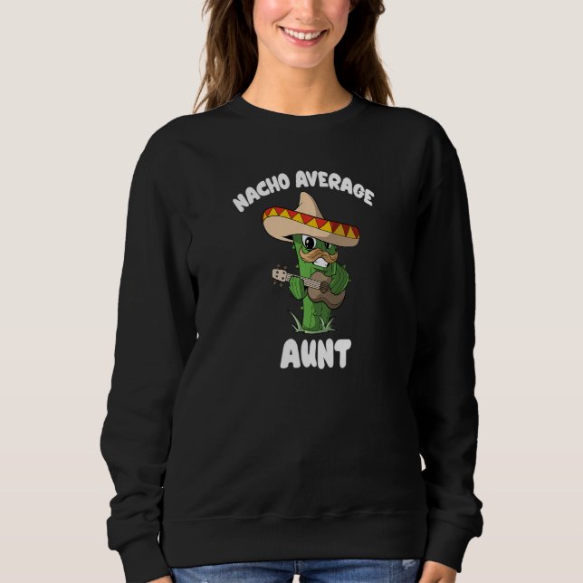 Moletom Womens  Aunt Joke Humor  Nacho Average Aunt (Frente)