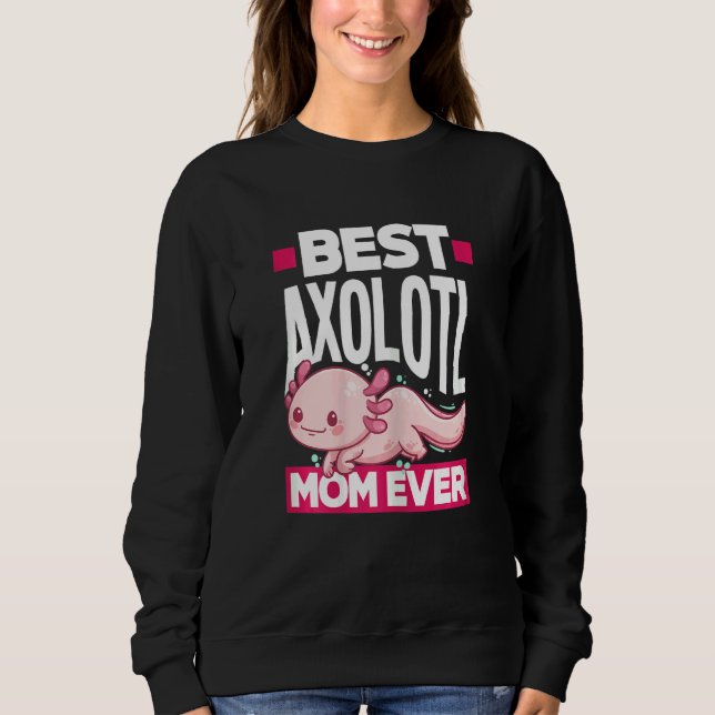 Moletom Womens Axolotl Best Axolotl Mom Ever (Frente)
