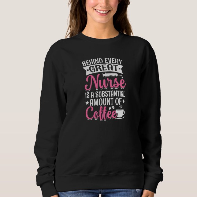 Moletom Womens Behind every Great Nurse is an Substantial  (Frente)