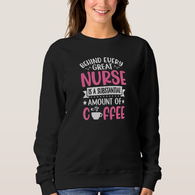 Moletom Womens Behind every Great Nurse is an Substantial  (Frente)