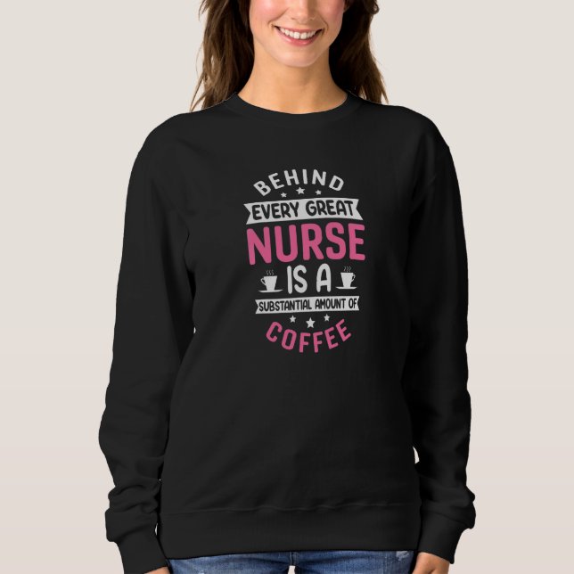 Moletom Womens Behind every Great Nurse is an Substantial  (Frente)