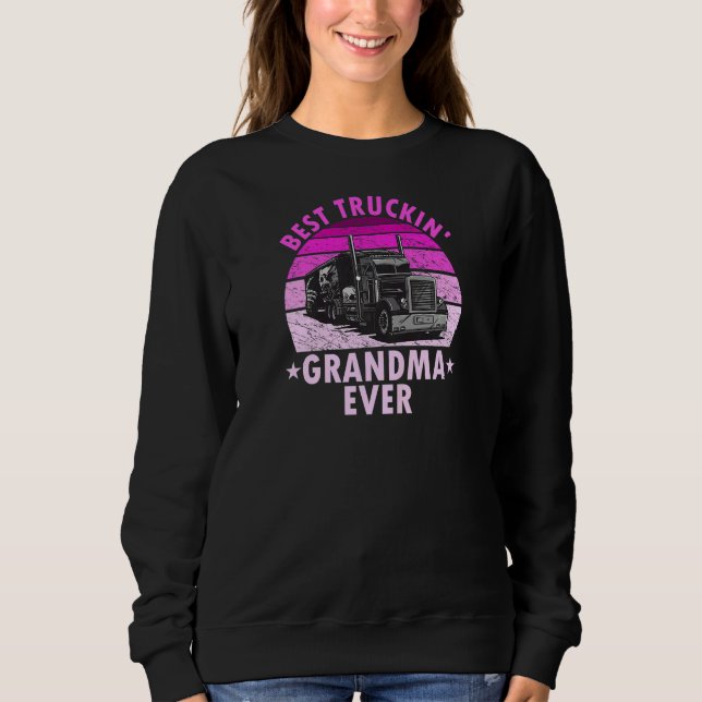Moletom Womens Best Truckin Grandma Ever  Truck Driver Tru (Frente)