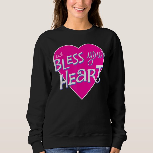 Moletom Womens Bless Your Little Heart Southern Saying Fun (Frente)